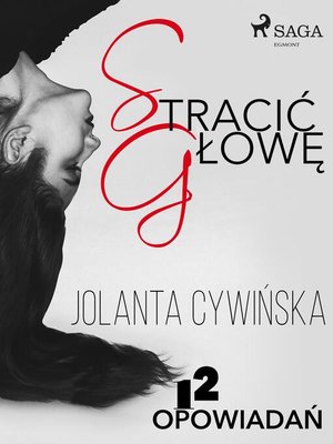 cover image of Stracić głowę--12 opowiadań